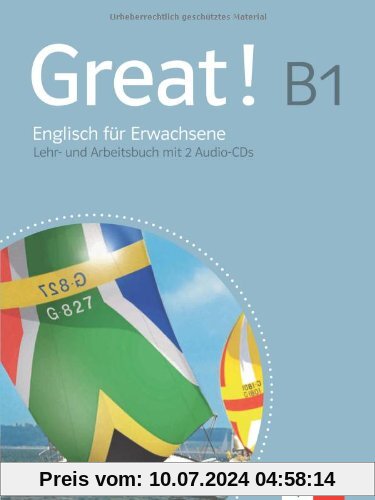 Great! / Lehr- und Arbeitsbuch mit 2 Audio-CDs B1: Englisch für Erwachsene